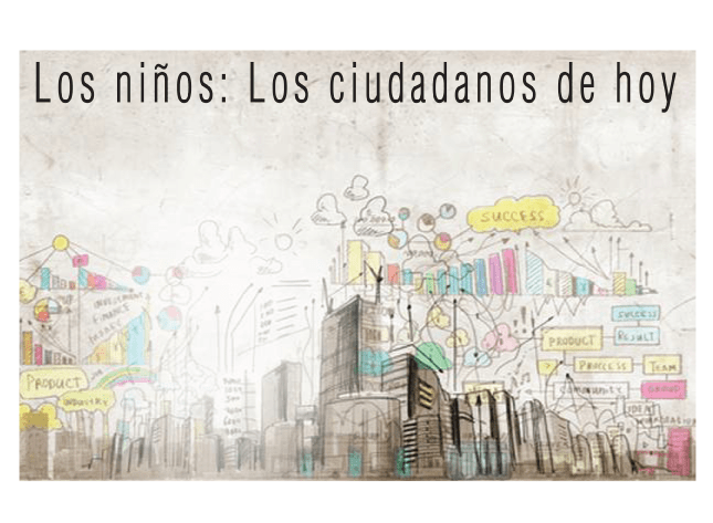 Los niños: ciudadanos de hoy